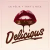 La Felix & That's Nice - Delicious - Single